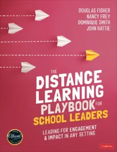 The Distance Learning Playbook for School Leaders: Leading for Engagement and Impact in Any Setting (Fisher Douglas)(Paperback)