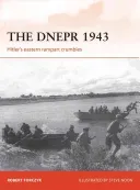 The Dnepr 1943: Hitler's Eastern Rampart Crumbles (Forczyk Robert)(Paperback)