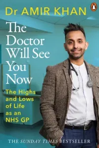 The Doctor Will See You Now: The Highs and Lows of My Life as an Nhs GP (Khan Amir)(Paperback)