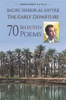 The Early Departure (Al-Sayyāb Badre Shākir)(Paperback)