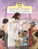 The Easter Story for Children (Lucado Max)(Paperback)