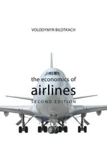 The Economics of Airlines Second Edition (Bilotkach Volodymyr)(Paperback)
