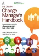 The Effective Change Manager's Handbook: Essential Guidance to the Change Management Body of Knowledge (Smith Richard)(Paperback)