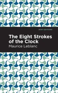 The Eight Strokes of the Clock (LeBlanc Maurice)(Paperback)