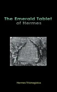 The Emerald Tablet of Hermes (Trismegistus Hermes)(Pevná vazba)