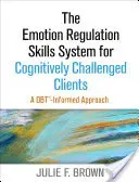 The Emotion Regulation Skills System for Cognitively Challenged Clients: A Dbt-Informed Approach (Brown Julie F.)(Paperback)