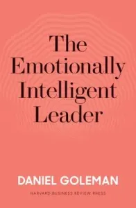 The Emotionally Intelligent Leader (Goleman Daniel)(Pevná vazba)