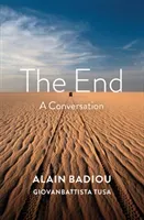 The End: A Conversation (Badiou Alain)(Paperback)