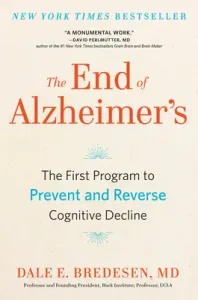 The End of Alzheimer's: The First Program to Prevent and Reverse Cognitive Decline (Bredesen Dale)(Paperback)