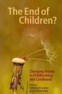 The End of Children?: Changing Trends in Childbearing and Childhood (Lauster Nathanael)(Paperback)