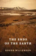 The Ends of the Earth (Willemsen Roger)(Pevná vazba)