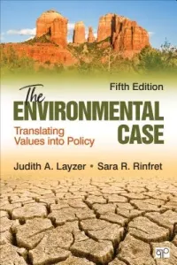 The Environmental Case: Translating Values Into Policy (Layzer Judith A.)(Paperback)