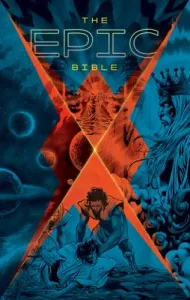 The Epic Bible: God's Story from Eden to Eternity (Kingstone Media Group Inc)(Pevná vazba)