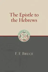 The Epistle to the Hebrews (Bruce F. F.)(Paperback)