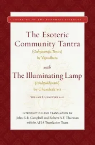 The Esoteric Community Tantra with the Illuminating Lamp: Volume I: Chapters 1-12 (Great Vajradhara)(Pevná vazba)