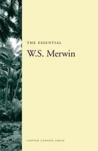 The Essential W.S. Merwin (Merwin W. S.)(Paperback)