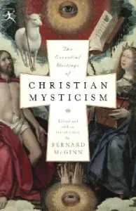 The Essential Writings of Christian Mysticism (McGinn Bernard)(Paperback)