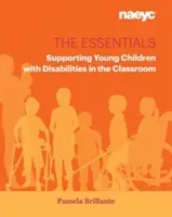 The Essentials: Supporting Young Children with Disabilities in the Classroom (Brillante Pamela)(Paperback)
