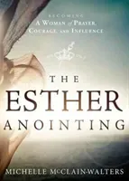 The Esther Anointing (McClain-Walters Michelle)(Paperback)