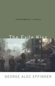 The Exile Kiss (Effinger George Alec)(Paperback)