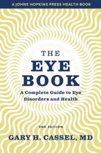 The Eye Book: A Complete Guide to Eye Disorders and Health (Cassel Gary H.)(Paperback) #2773571