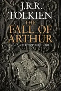 The Fall of Arthur (Tolkien J. R. R.)(Paperback)