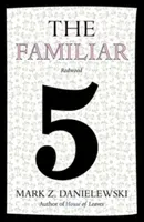 The Familiar, Volume 5: Redwood (Danielewski Mark Z.)(Paperback)