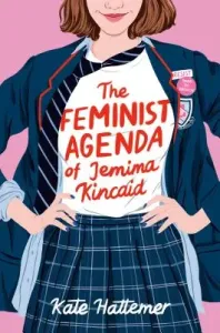 The Feminist Agenda of Jemima Kincaid (Hattemer Kate)(Pevná vazba)