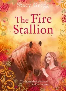 The Fire Stallion (Gregg Stacy)(Paperback)