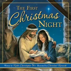 The First Christmas Night (Christopher Keith)(Pevná vazba)