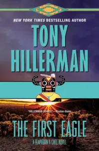 The First Eagle: A Leaphorn and Chee Novel (Hillerman Tony)(Paperback)