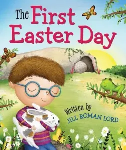 The First Easter Day (Lord Jill Roman)(Board Books)