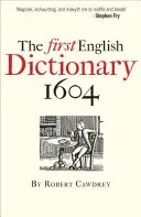 The First English Dictionary 1604: Robert Cawdrey's a Table Alphabeticall (Simpson John)(Paperback)