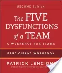 The Five Dysfunctions of a Team Participant Workbook: A Workshop for Teams (Lencioni Patrick M.)(Paperback)