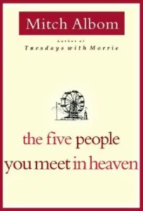 The Five People You Meet in Heaven (Albom Mitch)(Pevná vazba)