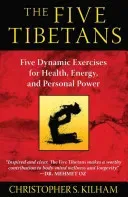 The Five Tibetans: Five Dynamic Exercises for Health, Energy, and Personal Power (Kilham Christopher S.)(Paperback)