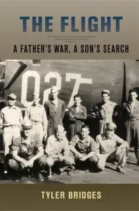 The Flight: A Father's War, a Son's Search (Bridges Tyler)(Pevná vazba)