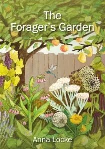 The Forager's Garden (Locke Anna)(Paperback)