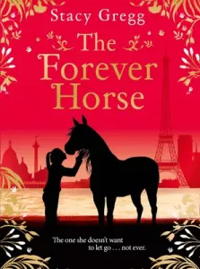 The Forever Horse (Gregg Stacy)(Paperback)