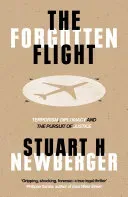 The Forgotten Flight: Terrorism, Diplomacy and the Pursuit of Justice (Newberger Stuart H.)(Pevná vazba)