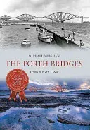 The Forth Bridges Through Time (Meighan Michael)(Paperback)