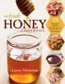 The Fresh Honey Cookbook (Masterton Laurey)(Paperback)