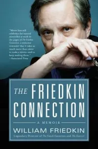 The Friedkin Connection (Friedkin William)(Paperback)