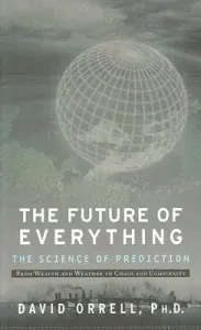 The Future of Everything: The Science of Prediction (Orell David)(Paperback)