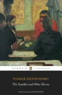 The Gambler and Other Stories (Dostoyevsky Fyodor)(Paperback)