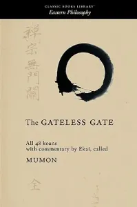 The Gateless Gate (Mumon)(Paperback)