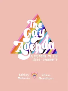 The Gay Agenda: A Modern Queer History & Handbook (Molesso Ashley)(Pevná vazba)