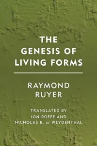 The Genesis of Living Forms (Ruyer Raymond)(Paperback)