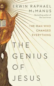 The Genius of Jesus: The Man Who Changed Everything (McManus Erwin Raphael)(Pevná vazba)