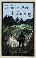 The Gentle Art of Tramping (Graham Stephen)(Pevná vazba)